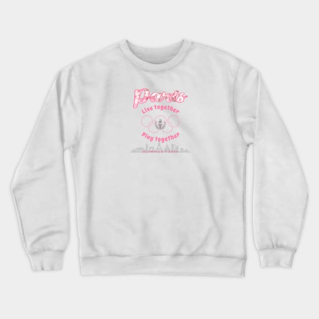 Paris Live Together Play Together Crewneck Sweatshirt by Oaktree Studios